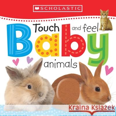 Touch and Feel Baby Animals: Scholastic Early Learners (Touch and Feel) Scholastic 9780545903196 Cartwheel Books - książka