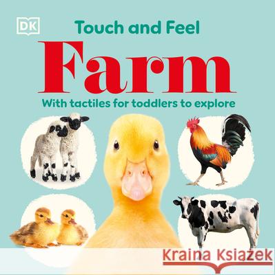 Touch and Feel Farm: With Tactiles for Toddlers to Explore DK 9780593846360 DK Publishing (Dorling Kindersley) - książka