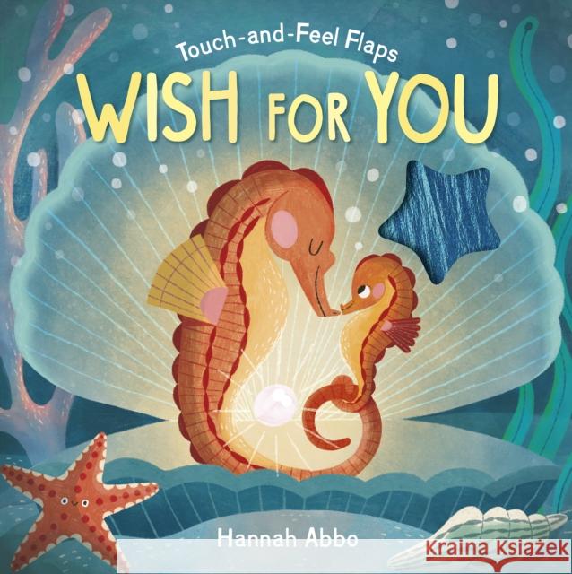 Touch-and-Feel Flaps: Wish for You Dee (Managing Editor) Costello 9781838919733 Little Tiger Press Group - książka