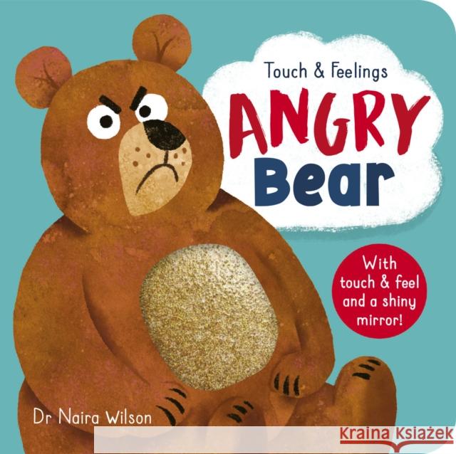 Touch and Feelings: Angry Bear Dr. Naira Wilson, David Creighton-Pester 9781664350533 Tiger Tales - książka