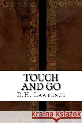 Touch and Go D. H. Lawrence 9781533417671 Createspace Independent Publishing Platform - książka