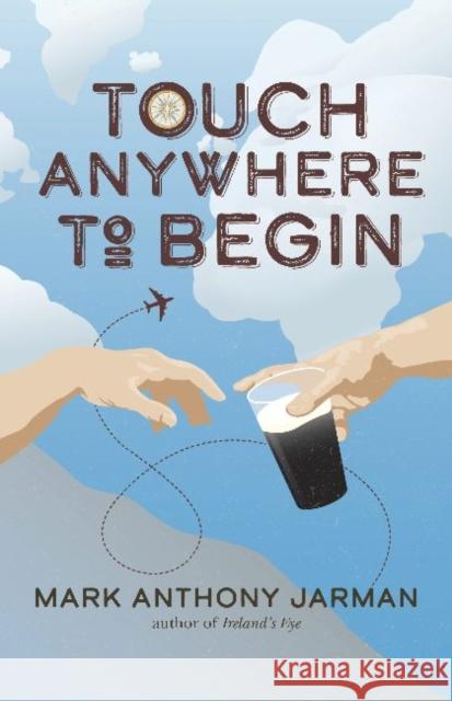 Touch Anywhere to Begin Mark Anthony Jarman 9780864929198 Goose Lane Editions - książka