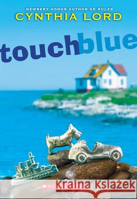 Touch Blue Cynthia Lord 9780545035323 Scholastic Inc. - książka