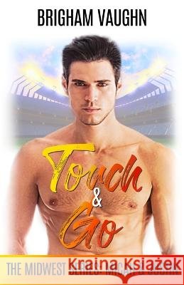 Touch & Go Brigham Vaughn, Sally Hopkinson 9781695013179 Independently Published - książka