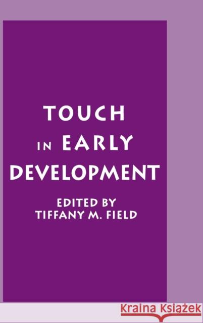 Touch in Early Development Tiffany M. Field Tiffany M. Field  9780805818901 Taylor & Francis - książka