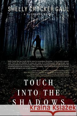 Touch into the Shadows Gaul, Shelly Crocker 9781494256944 Createspace - książka