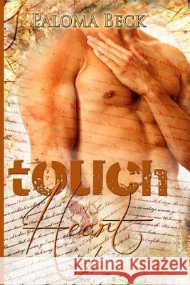 Touch My Heart Paloma Beck Erin Dameron-Hill 9781495203817 Createspace - książka