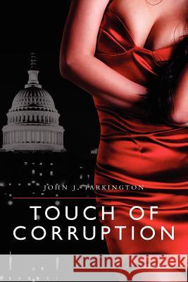 Touch of Corruption John J. Parkington 9780983677925 Indian Canyon Press - książka