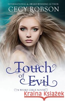 Touch of Evil: A Weird Girls Novel Cecy Robson 9781947330368 Cecy Robson, LLC - książka