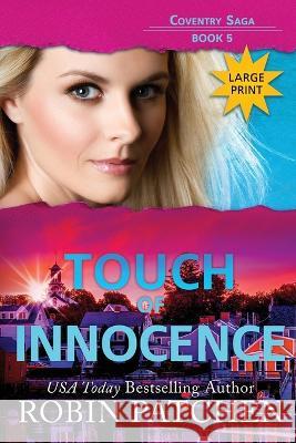 Touch of Innocence: Large Print Edition Robin Patchen   9781950029280 Jdo Publishing - książka