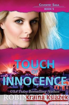 Touch of Innocence: Page-Turning Romantic Suspense Robin Patchen 9781950029167 Jdo Publishing - książka