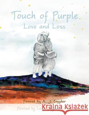 Touch of Purple: Love and Loss A. J. Snyder Leah Snyde 9781665765800 Archway Publishing - książka