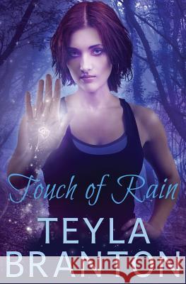 Touch of Rain Teyla Branton 9781939203892 White Star Press - książka