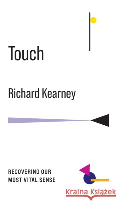 Touch: Recovering Our Most Vital Sense  9780231199520 Columbia University Press - książka