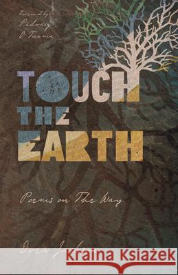 Touch the Earth - Poems on The Way Drew Jackson P?draig ? 9781514002698 IVP - książka