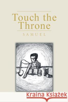 Touch the Throne Samuel 9781413430868 Xlibris Corporation - książka