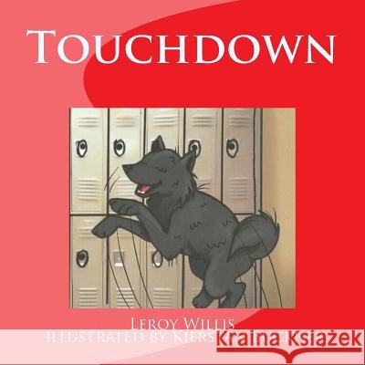 Touchdown Leroy Willis Kierstan Buckner 9781542904834 Createspace Independent Publishing Platform - książka