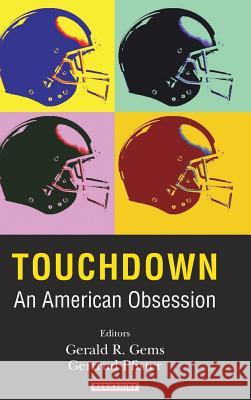 Touchdown: An American Obsession Gerald Gems 9781614720355 Eurospan (JL) - książka