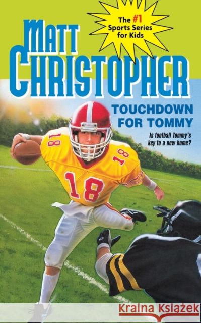 Touchdown for Tommy Matt Christopher Foster Caddell Matthew F. Christopher 9780316139823 Little Brown and Company - książka