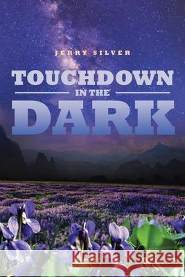 Touchdown in the Dark Jerry Silver 9781645697503 Christian Faith - książka