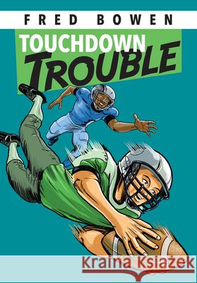 Touchdown Trouble Fred Bowen 9781561454976 Peachtree Publishers - książka