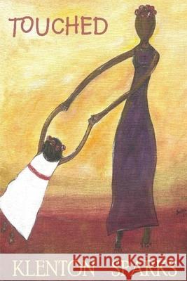 Touched MR Klenton Sparks 9781466293380 Createspace - książka