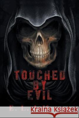 Touched By Evil E L Jefferson 9781483400242 Lulu Publishing Services - książka