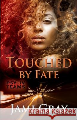 Touched by Fate: PSY-IV Teams Book 2 Gray, Jami 9781948884044 Celtic Moon Press - książka