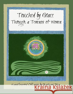 Touched by Grace: Through a Temenos of Women Rashani Rea Fifty-Three Differen Shayla Wright 9780692670064 Rashani Rea - książka