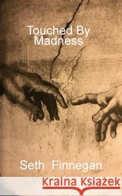 Touched by Madness Seth Finnegan 9781783827596 Chipmunka Publishing - książka
