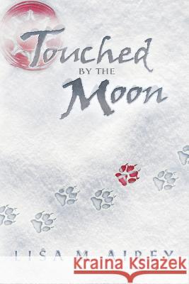 Touched by the Moon Lisa M. Airey 9781938436178 Aakenbaaken & Kent - książka