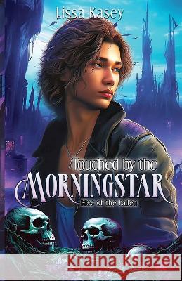 Touched by the Morningstar Lissa Kasey   9781088165393 IngramSpark - książka