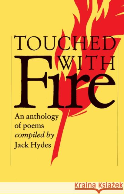Touched with Fire: An Anthology of Poems Hydes, Jack 9780521315371  - książka
