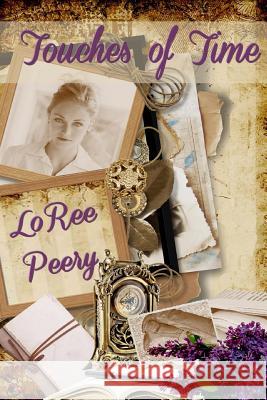 Touches of Time Loree Peery 9780692647875 Grace & Victory Press - książka