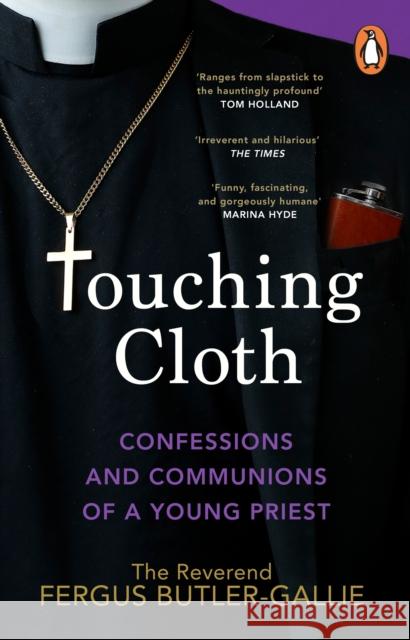 Touching Cloth: Confessions and communions of a young priest Fergus Butler-Gallie 9781529176117 Transworld Publishers Ltd - książka