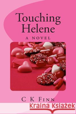 Touching Helene C. K. Finn 9781495925658 Createspace - książka