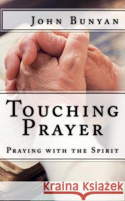 Touching Prayer John Bunyan 9781717470249 Createspace Independent Publishing Platform - książka