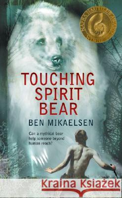 Touching Spirit Bear Mikaelsen, Ben 9780060734008 HarperTrophy - książka