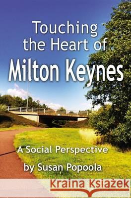 Touching the Heart of Milton Keynes: A Social Perspective Popoola, Susan 9781908691071  - książka