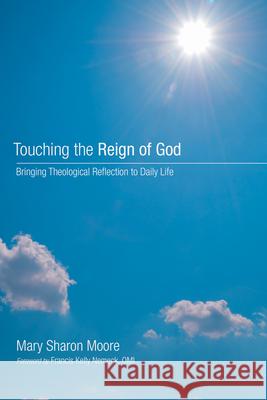 Touching the Reign of God Mary Sharon Moore Francis Kelly Omi Nemeck 9781498252287 Wipf & Stock Publishers - książka