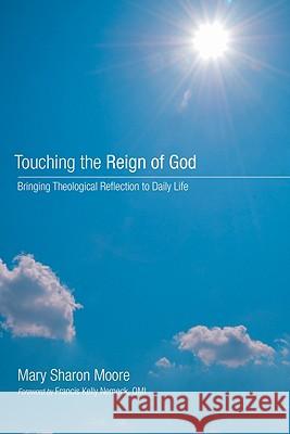 Touching the Reign of God Moore, Mary Sharon 9781606081976 Wipf & Stock Publishers - książka