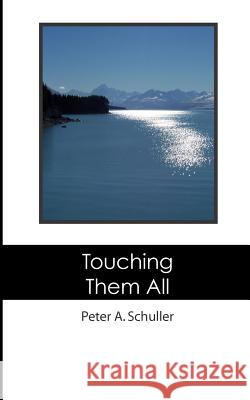 Touching Them All Peter A. Schuller 9781479212002 Createspace - książka