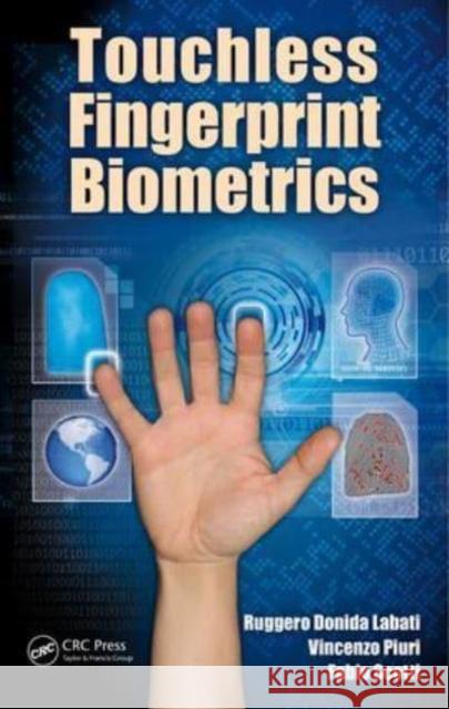 Touchless Fingerprint Biometrics Ruggero Donida Labati Vincenzo Piuri Fabio Scotti 9781138894297 CRC Press - książka