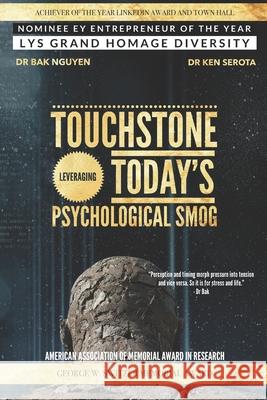 Touchstone: Leveraging Today's Psychological Smog Ken Serota Bak Nguyen 9781989536537 Ba Khoa Nguyen - książka