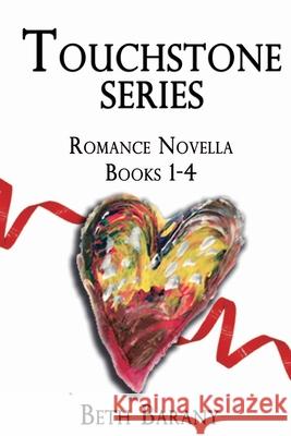 Touchstone Series: Novella books 1-4, plus bonus short story, Falling in Love Again Barany, Beth 9780989500456 Firewolf Books - książka