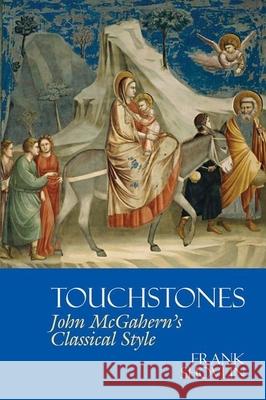 Touchstones: John McGahern's Classical Style Frank Shovlin 9781781383216 Liverpool University Press - książka