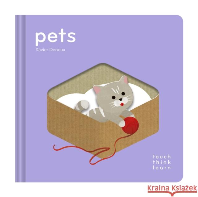 TouchThinkLearn: Pets Xavier Deneux 9781797232485 Chronicle Books - książka