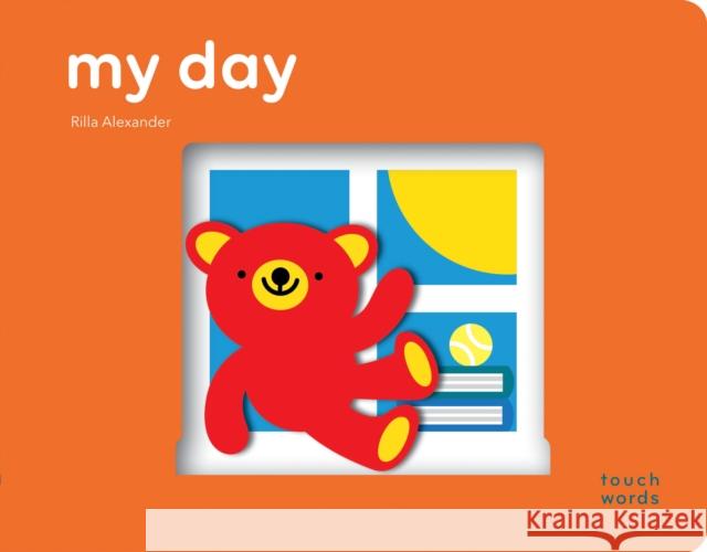 Touchwords: My Day Rilla Alexander 9781452175621 Chronicle Books - książka