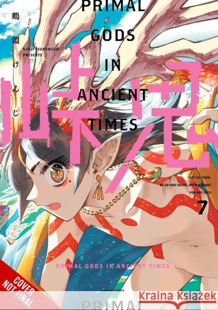 Touge Oni: Primal Gods in Ancient Times, Vol. 7 Ko Ransom 9798855419238 Little, Brown & Company - książka