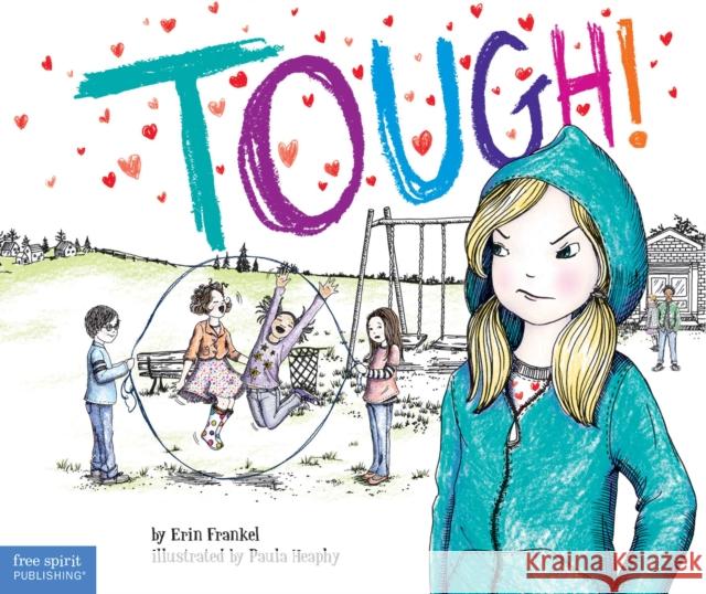 Tough!: A Story about How to Stop Bullying in Schools Erin Frankel 9781575424385 Free Spirit Publishing - książka